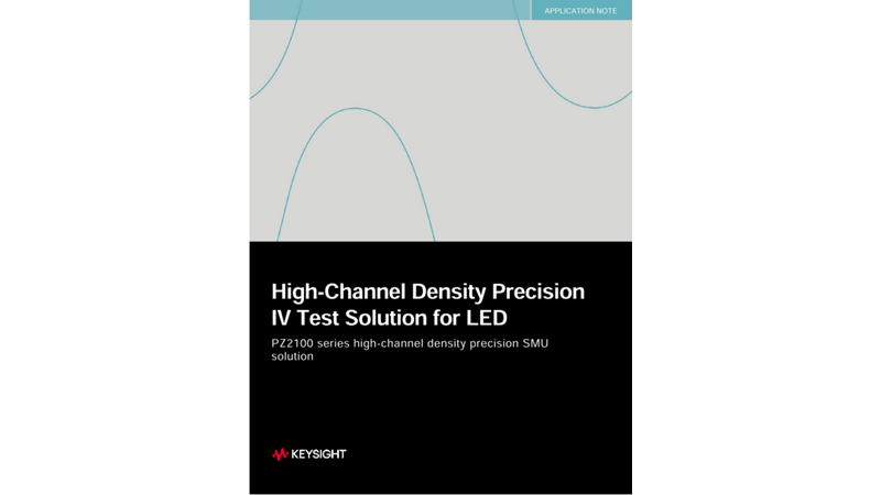 High-Channel Density Precision IV Test Solution for LED